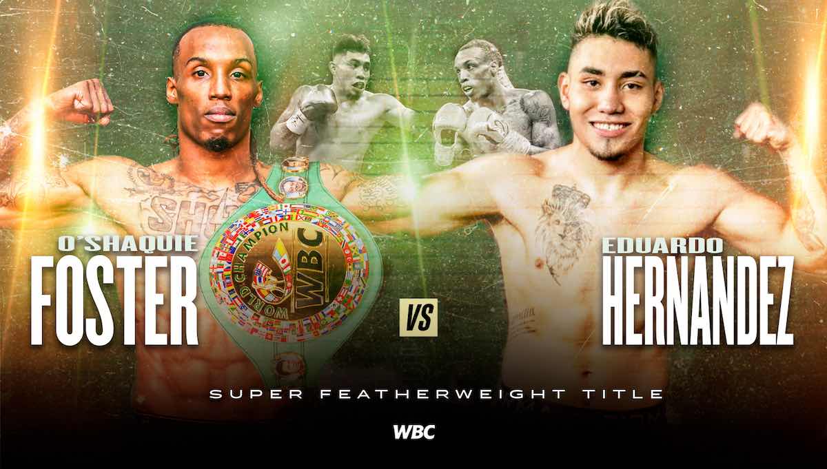 O’Shaquie Foster vs. Eduardo Hernández