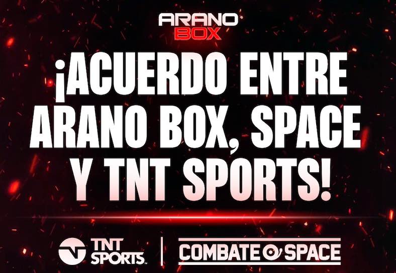 ACUERDO ENTRE ARANO BOX, SPACE y TNT SPORTS